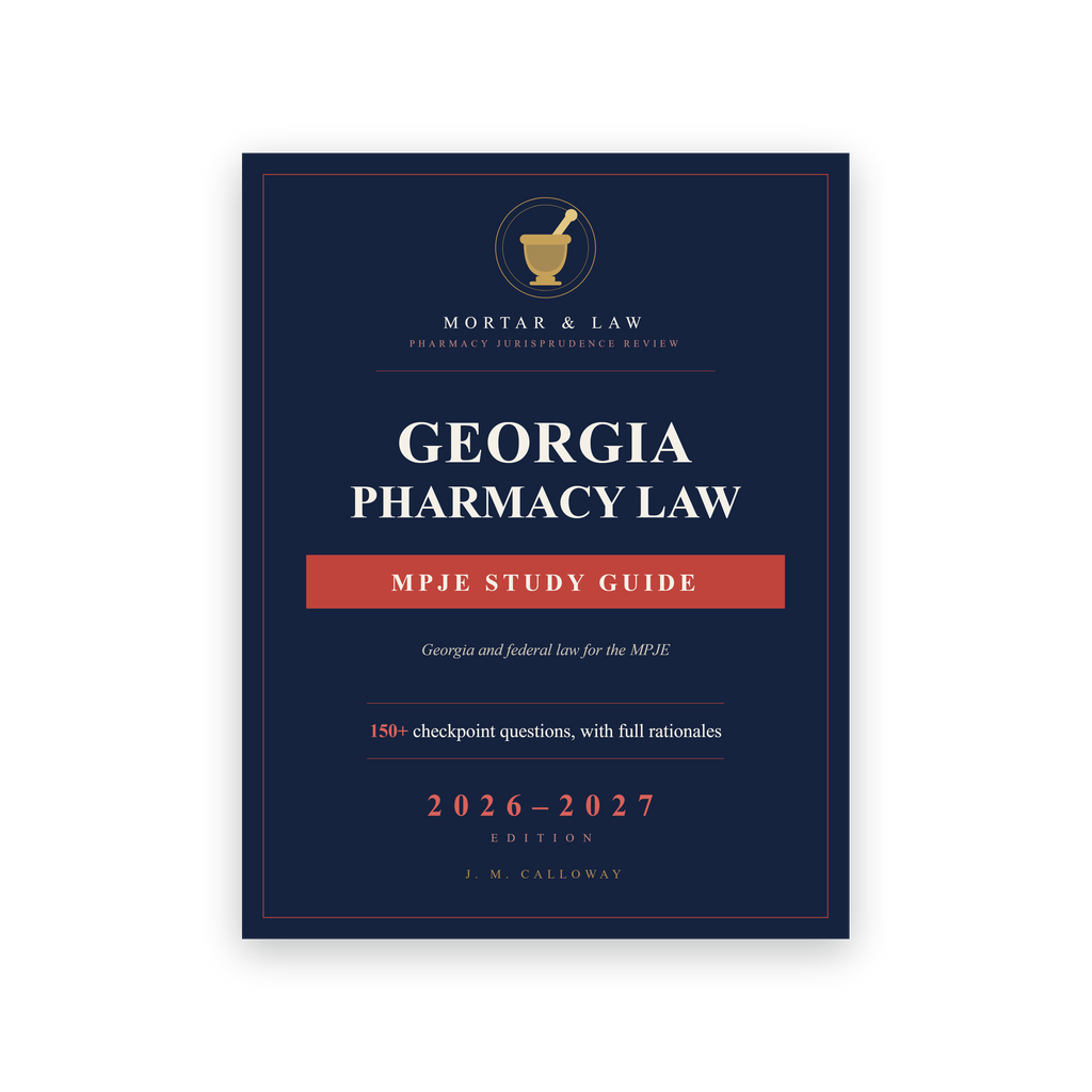 Georgia Pharmacy Law: A Georgia MPJE Study Guide 2026-2027
