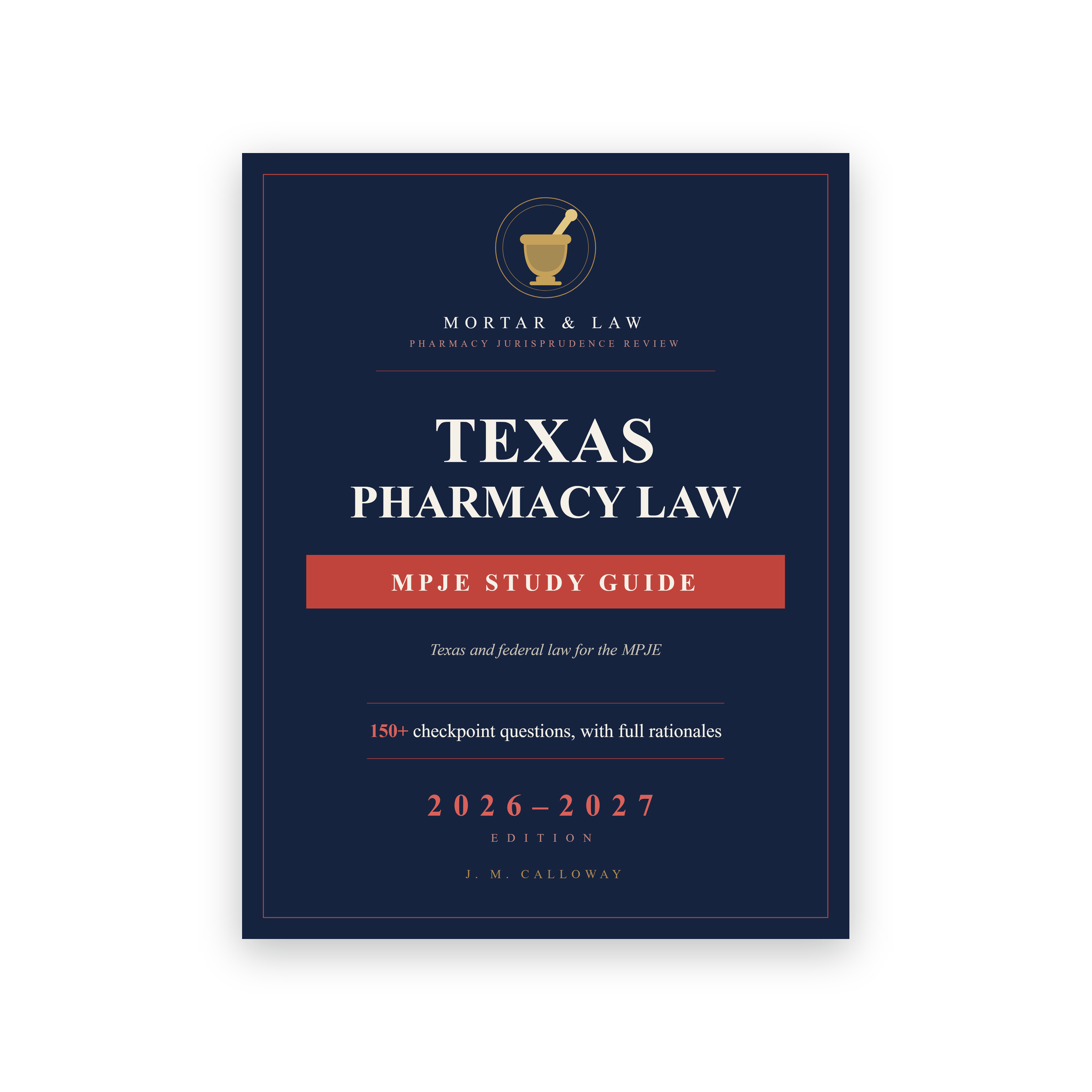 Texas Pharmacy Law: A Texas MPJE Study Guide 2026-2027