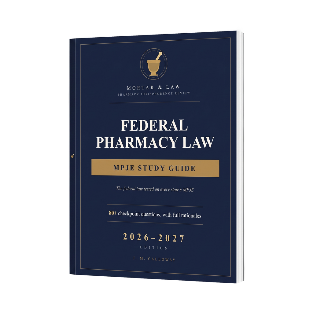 Federal Pharmacy Law: The MPJE Foundation 2026-2027