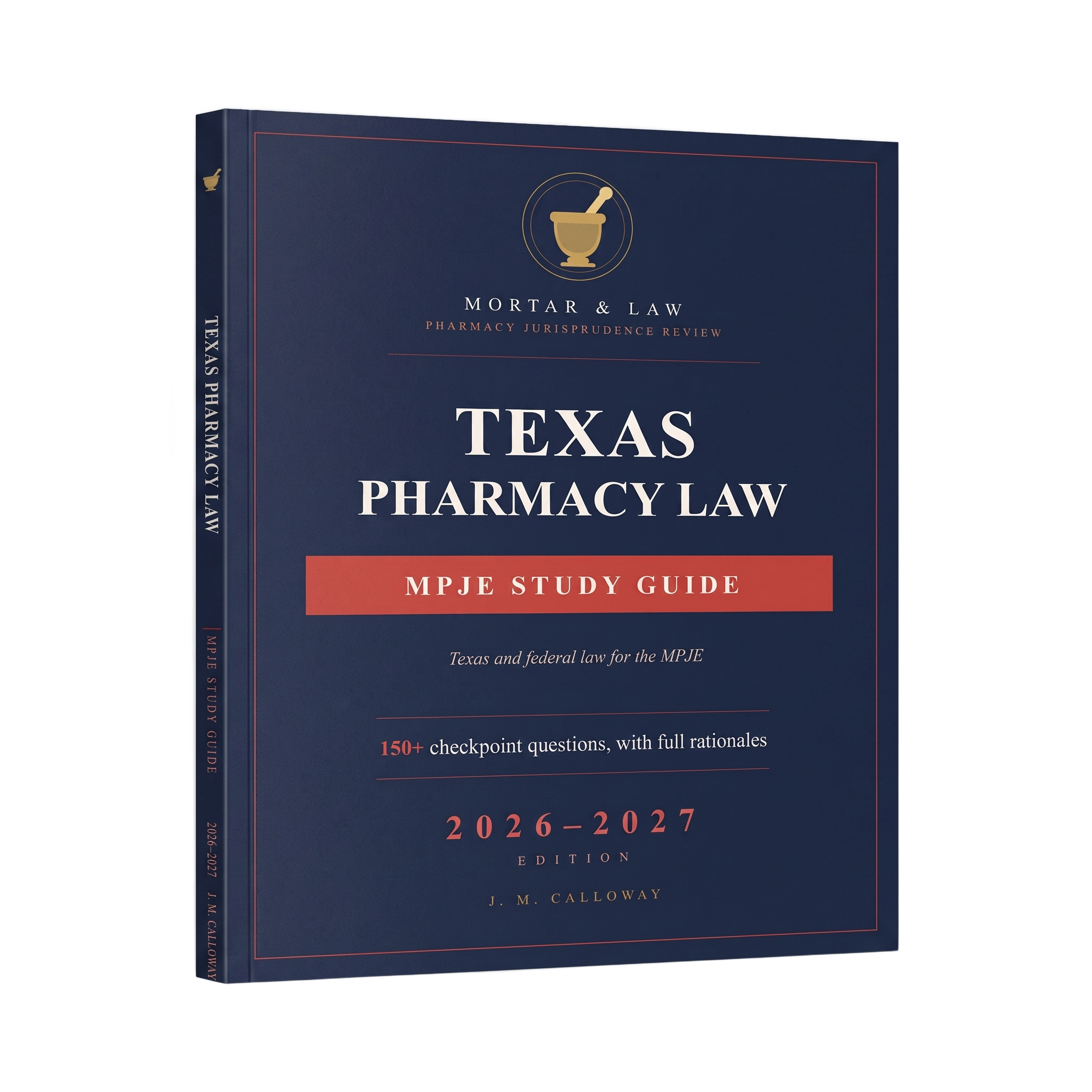 Texas Pharmacy Law: A Texas MPJE Study Guide 2026-2027