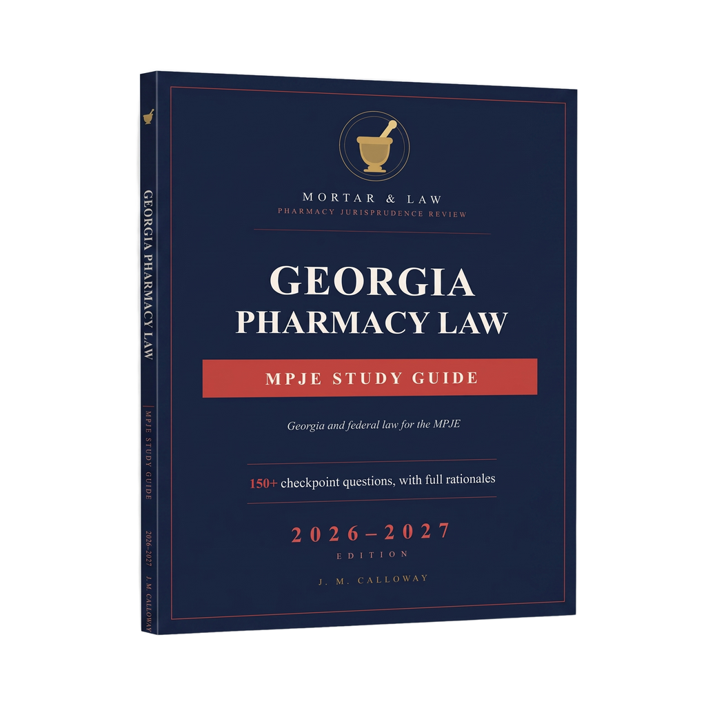 Georgia Pharmacy Law: A Georgia MPJE Study Guide 2026-2027