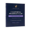 California Pharmacy Law: A CPJE Study Guide 2026-2027