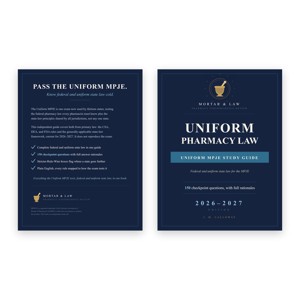 Uniform Pharmacy Law: The Uniform MPJE Study Guide 2026-2027