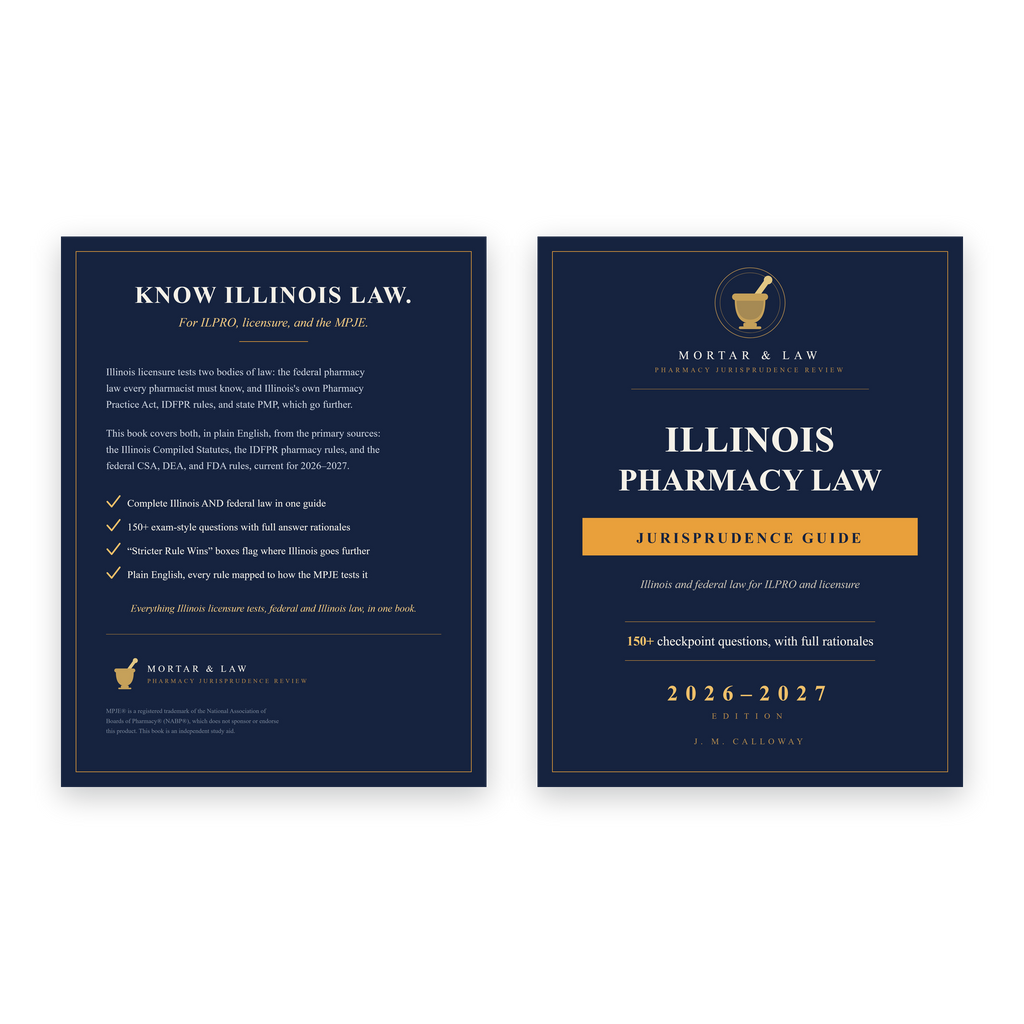 Illinois Pharmacy Law: A Jurisprudence and ILPRO Study Guide 2026-2027