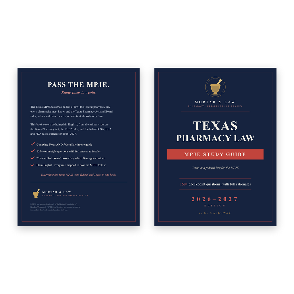 Texas Pharmacy Law: A Texas MPJE Study Guide 2026-2027