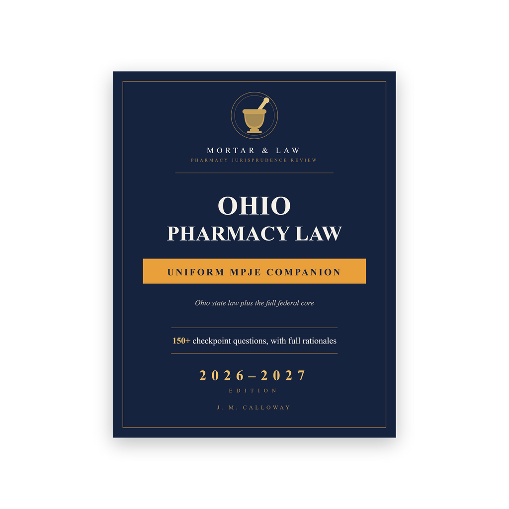 Ohio Pharmacy Law: The Ohio State-Law Companion to the Uniform MPJE 2026-2027