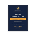 Ohio Pharmacy Law: The Ohio State-Law Companion to the Uniform MPJE 2026-2027