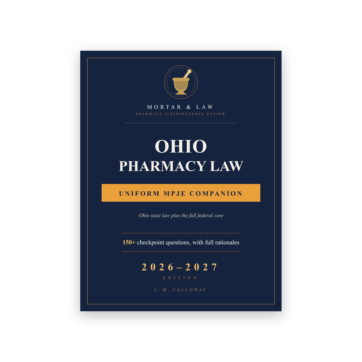 Ohio Pharmacy Law: The Ohio State-Law Companion to the Uniform MPJE 2026-2027