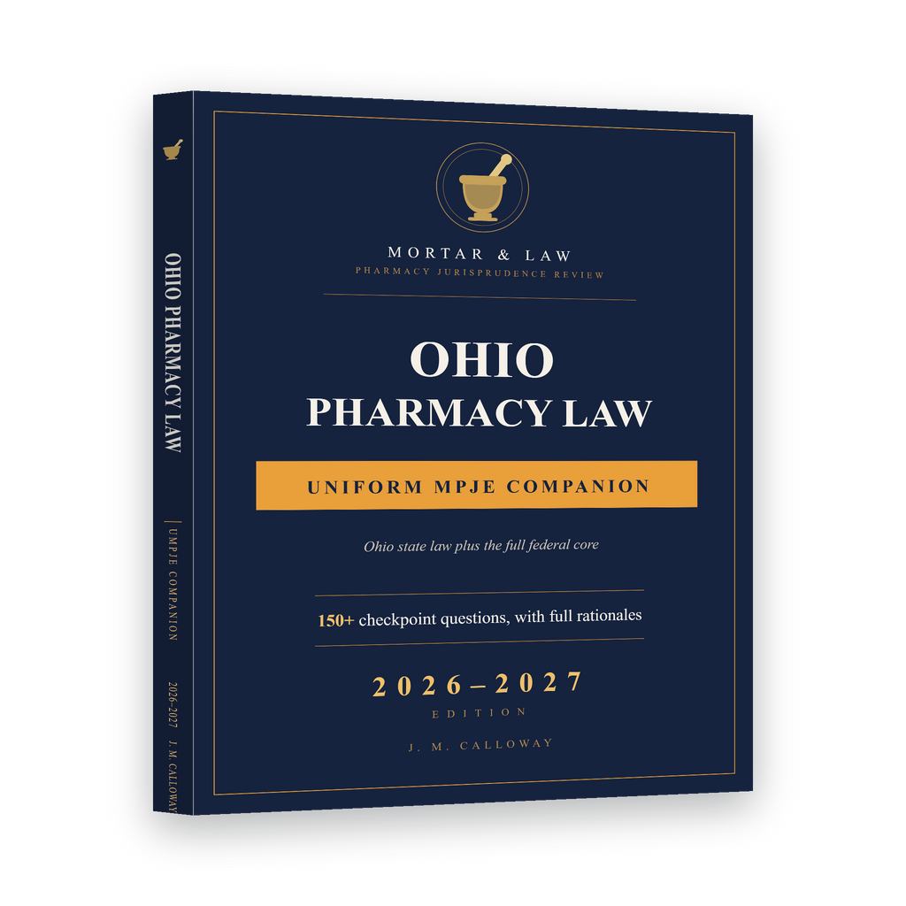 Ohio Pharmacy Law: The Ohio State-Law Companion to the Uniform MPJE 2026-2027